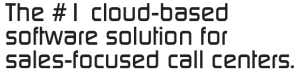 The #1 cloud-based software solution for sales-focused call centers.